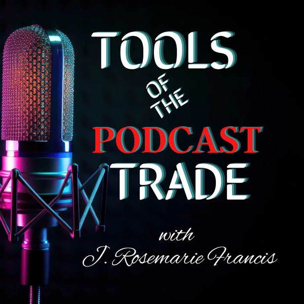 Tools of the Podcast Trade